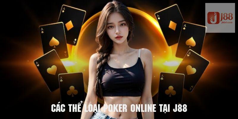 Một số thể loại poker online tuyệt đỉnh tại J88